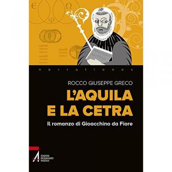 L' aquila e la cetra. Il romanzo di Gioacchino da Fiore