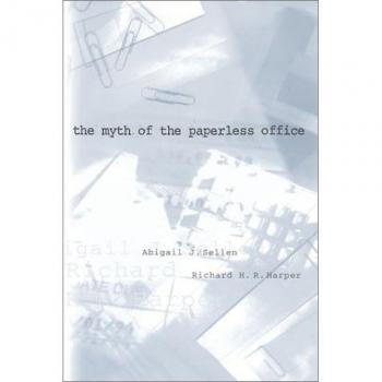 The Myth of the Paperless Office (Mit Press), Sellen, Abigail J.,Harper, Richard