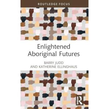 Enlightened Aboriginal Futures