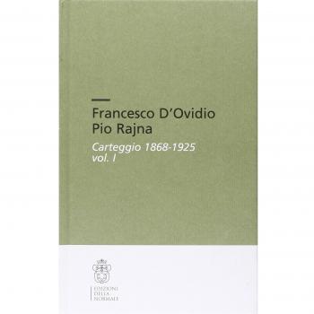 Francesco D'Ovidio Pio Rajna. Carteggio 1868-1925