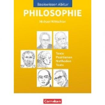 Wittschier, Michael: Basiswissen Abitur Philosophie