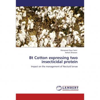 Bt Cotton expressing two insecticidal protein: Impact on the management of Noctuid larvae