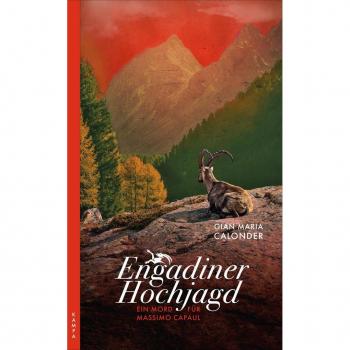 Engadiner Hochjagd: Ein Mord für Massimo Capaul