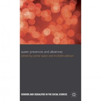 Queer Presences and Absences