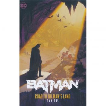 Batman Road to No Mans Land Omnibus by Chuck Dixon