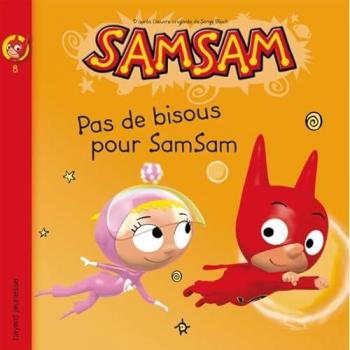 SamSam, Tome 8 : Pas de bisous pour SamSam