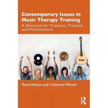 Contemporary Issues in Music Therapy Training
