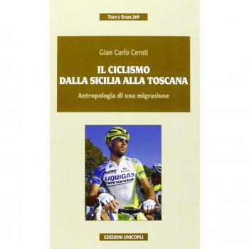 Il ciclismo dalla Sicilia alla Toscana. Antropologia di una migrazione
