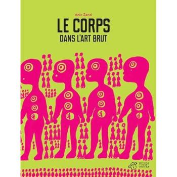 Le corps dans l'Art Brut