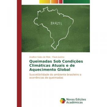 Sales de Melo, Anailton: Queimadas Sob Condições Climáticas Atuais e de Aquecimento Global