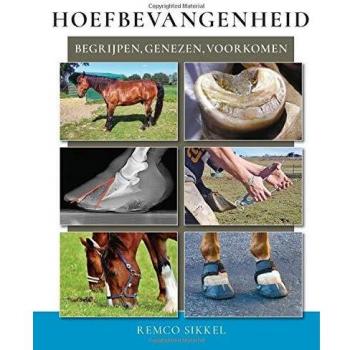 Hoefbevangenheid: begrijpen, genezen, voorkomen: begriipen, genezen, voorkomen
