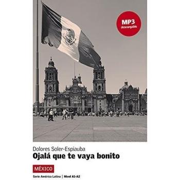 Ojalá que te vaya bonito, Serie América Latina: Ojalá que te vaya bonito, Serie América Latina (Tapa blanda).