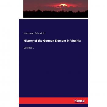 History of the German Element in Virginia
