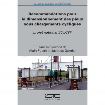 Recommandations pour le dimensionnement des pieux sous chargements cycliques