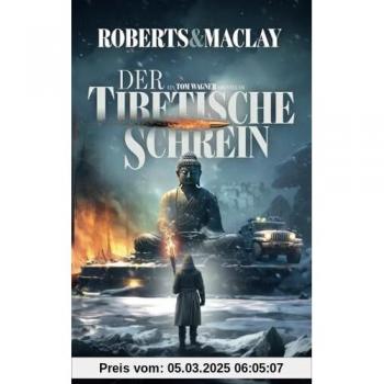 Der tibetische Schrein (Ein Tom Wagner Abenteuer, Band 13)
