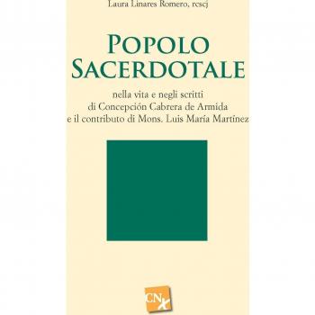 Popolo sacerdotale nella vita e negli scritti di Concepción Cabrera de Armida e il contributo di mons. Luis María Martínez