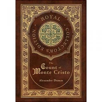 The Count of Monte Cristo Royal Collectors Edition Case Laminate Hardcover with Jacket by Alexandre Dumas