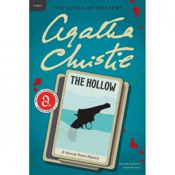 The Hollow : A Hercule Poirot Mystery: The Official Authorized Edition, by Agatha Christie