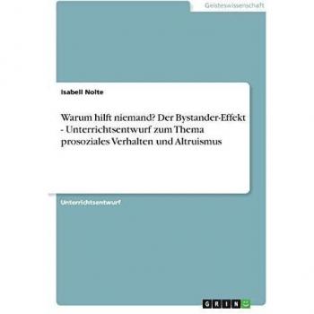 Warum hilft niemand? Der Bystander-Effekt
