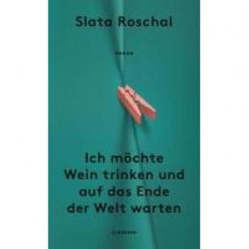 Ich möchte Wein trinken und auf das Ende der Welt warten