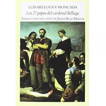 Los 27 Papas Del Cardenal Belluga