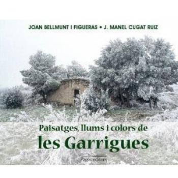 PAISATGES LLUMS I COLORS DE LES GARRIGUES