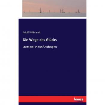 Die Wege des Glücks