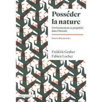 Posséder la nature: Environnement et propriété dans l'histoire