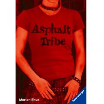 Asphalt Tribe: Kinder der Straße