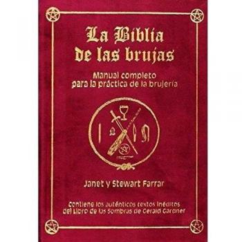 LA BIBLIA DE LAS BRUJAS MANUAL COMPLETO PARA LA PRACTICA DE LA BRUJERIA