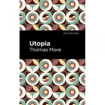 Utopia (Mint Editions―Political and Social Narratives)