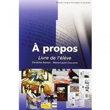 ANT/A PROPOS DE...(B1-B2) (LIVRE ELEVE)