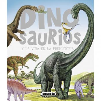 Dinosaurios y la vida en la prehistoria