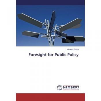 Ghi¿a, Mihaela: Foresight for Public Policy
