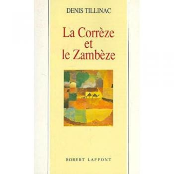 La Corrèze et le Zambèze : Les masques de l'éphémère