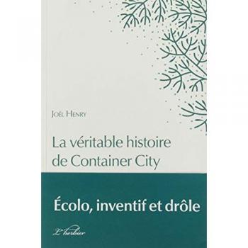 La Véritable Histoire De Container City
