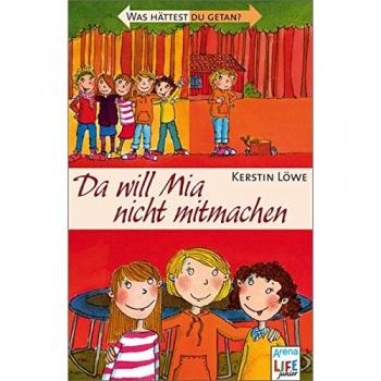 Da will Mia nicht mitmachen: Was hättest du getan?