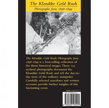 The Klondike Gold Rush : Photographs from 1896-1899