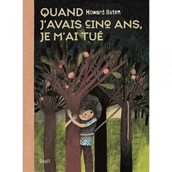 Quand j'avais cinq ans, je m'ai tué