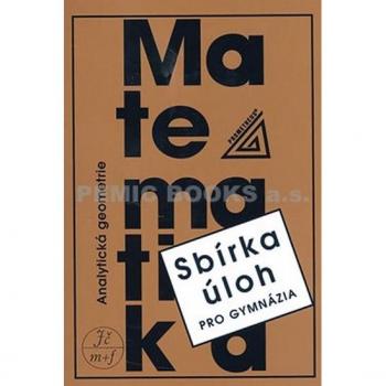SbÃ­rka Ãºloh pro gymnÃ¡zia AnalytickÃ¡ geometrie