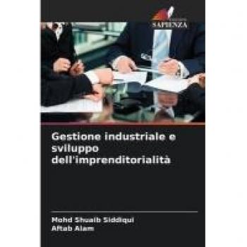 Siddiqui, Mohd Shuaib: Gestione industriale e sviluppo dell'imprenditorialità