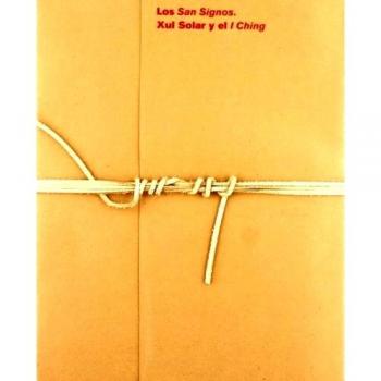 Los San Signos. Xul Solar Y El I Ching