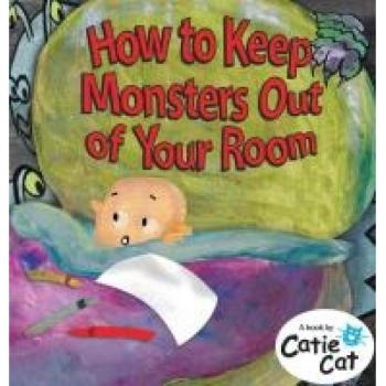 How to Keep Monsters Out of Your Room