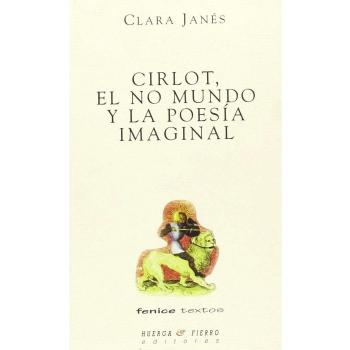 CIRLOT, EL NO MUNDO Y LA POESIA IMAGINAL