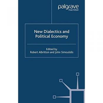 New Dialectics and Political Economy