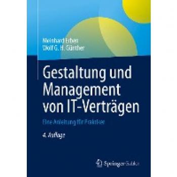 Gestaltung und Management von IT-Verträgen: Eine Anleitung für Praktiker