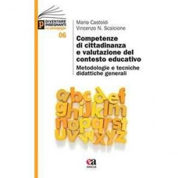 Competenze di cittadinanza e valutazione del contesto educativo. Metodologie e tecniche didattiche generali