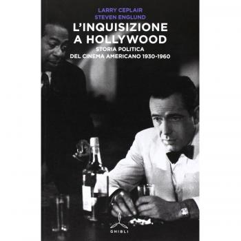 L'inquisizione a Hollywood. Storia politica del cinema americano 1930-1960