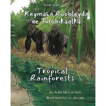 Tropical Rainforests (Somali-English): Keymaha Roobleyda ee Torobikaalka