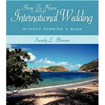How to Have a Great International Wedding: Without Robbing a Bank